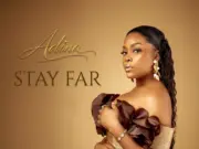 Adina Thembi – Stay Far Adina Thembi - Stay Far
