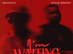Masauti Ft Otile brown – I’m Waiting Masauti Ft Otile brown - I'm Waiting