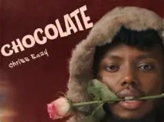 Chriss Eazy – CHOCOLATE Chriss Eazy - CHOCOLATE