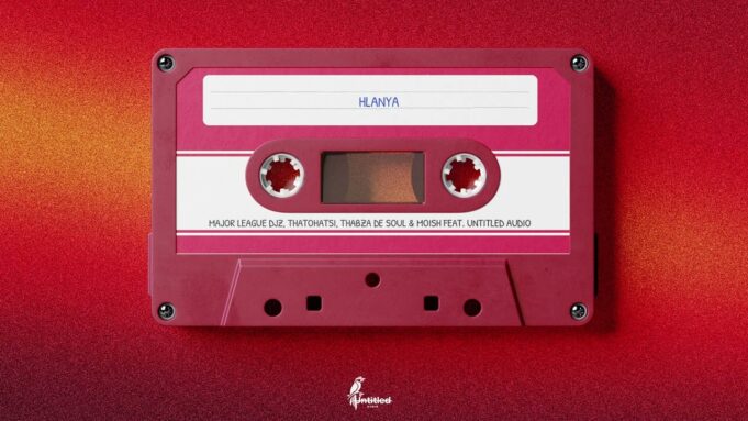 Major League DJz, Thatohatsi, Thabza De Soul & Moish - Hlanya Ft Untitled Audio