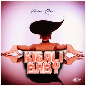 Victor Ruz - Kigali Baby