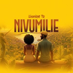 Lionize Tz - Nivumilie