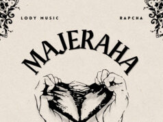 Lody Music Ft Rapcha – Majeraha Lody Music Ft Rapcha - Majeraha