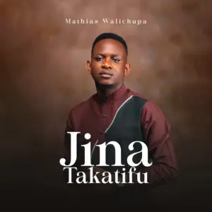Mathias Walichupa - Jina Takatifu