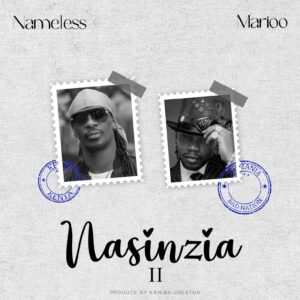 Nameless X Marioo - Nasinzia II