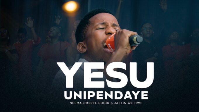 Neema Gospel Choir & Jastin Asifiwe - Yesu Unipendaye