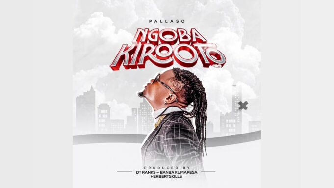 Pallaso - Ngoba Kirooto Pallaso - Ngoba Kirooto