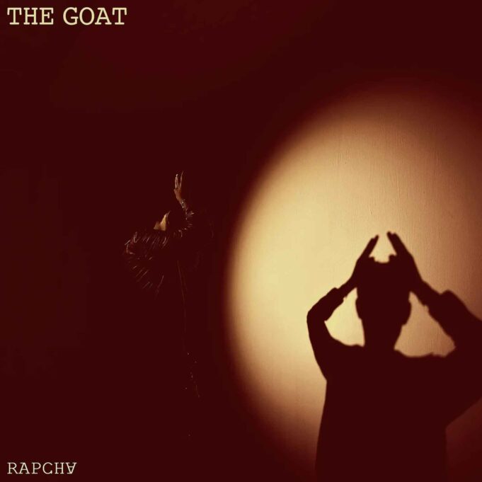 Rapcha - The Goat Rapcha - The Goat