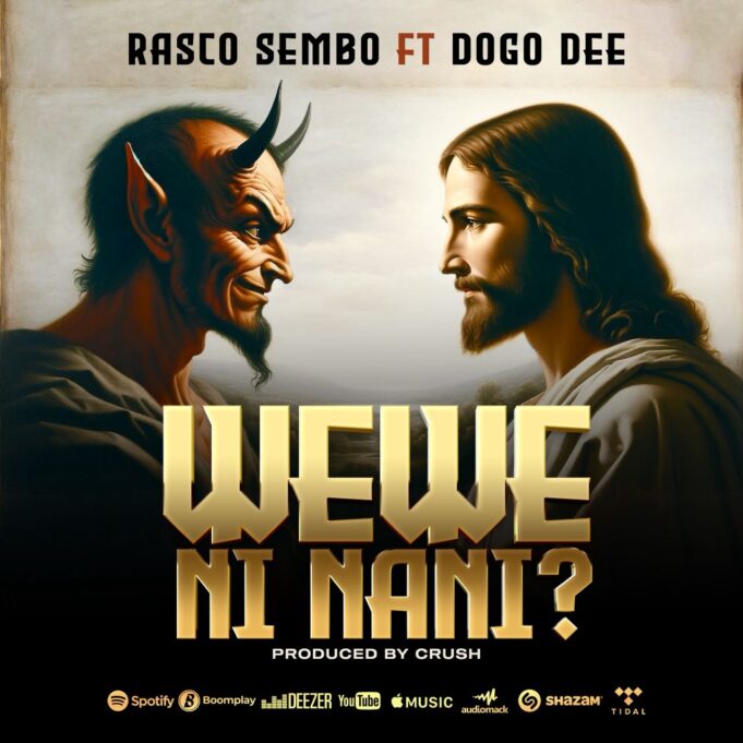 Rasco Sembo Ft Dogo Dee - Wewe Ni Nani Rasco Sembo Ft Dogo Dee - Wewe Ni Nani