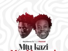 Raydiance Tz Ft Msomali – Mtu kazi Mtu Mapenzi