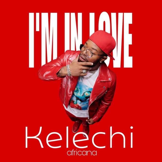 Kelechi Africana - Im In Love