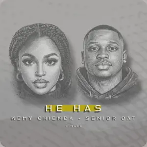 Senior Oat & Kemy Chienda – He Has