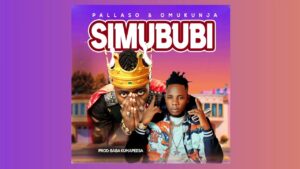 Pallaso Ft Omukunja Atasera - Simububi