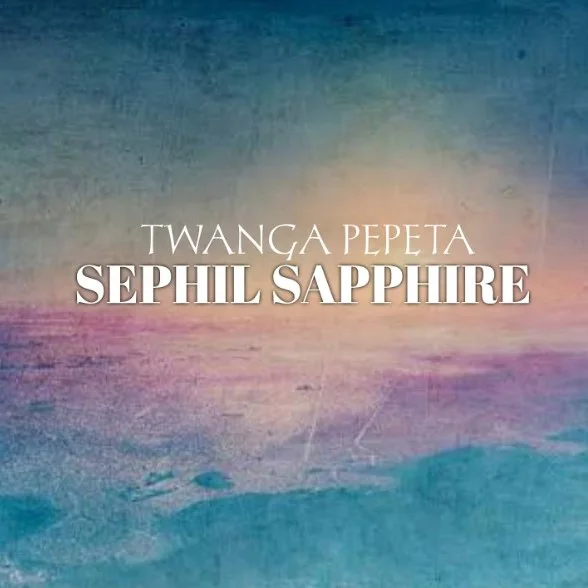 Twanga-Pepeta-Sephil-Sapphire