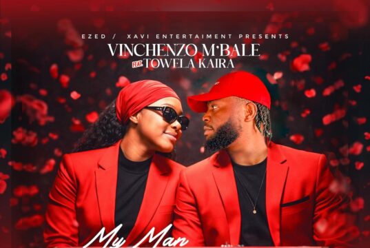 Vinchenzo Ft Towela Kaira – My Man Vinchenzo Ft Towela Kaira - My Man