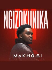 Makhosi - Ngizokunika