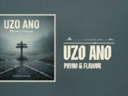 Phyno – Uzo Ano Ft Flavour