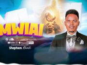 Stephen Kasolo – Mwiai