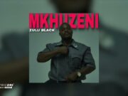 Zulu Black – Mkhuzeni