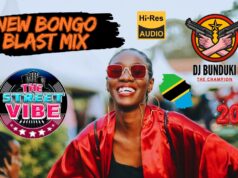 DJ BUNDUKI THE STREET VIBE #144 NEW BONGO BLAST 2026 MIX