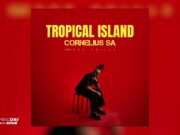 Cornelius SA – Tropical Island Ft Gee Skillz