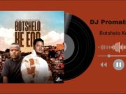 Trechyson Molly vx, DJ Promatic SA & Dendofela – Botshelo Ke Eng