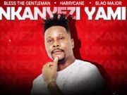 Bless The Getleman & Harry Cane X Blaq Major – Nkanyezi Yami