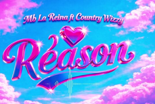 Mb La Reina & Country Wizzy – Reason