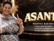 Martha Baraka – Asante