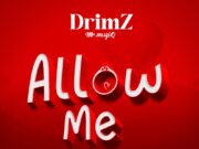 Drimz – Allow Me