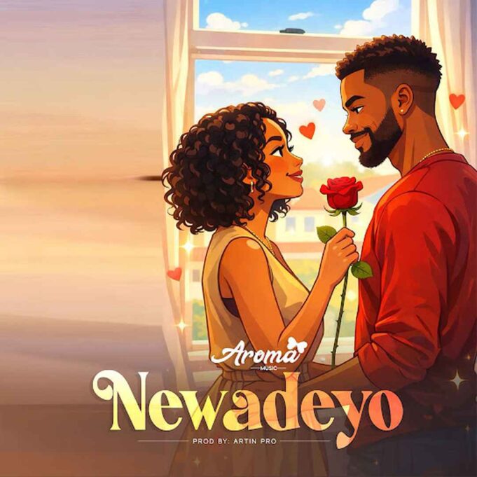 Aroma Music - Newadeyo (1) Aroma Music - Newadeyo