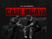 Khaligraph Jones Ft Johnny Vigeti – Case Mbaya Khaligraph Jones Ft Johnny Vigeti - Case Mbaya