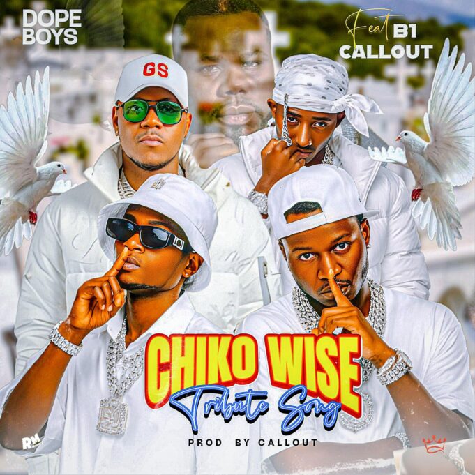 Dope Boys Ft B1 & Callout - Chiko Wise (Tribute song)