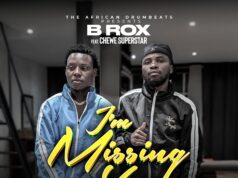 B Rox Ft Chewe Superstar – I’m Missing You B Rox Ft Chewe Superstar - I'm Missing You