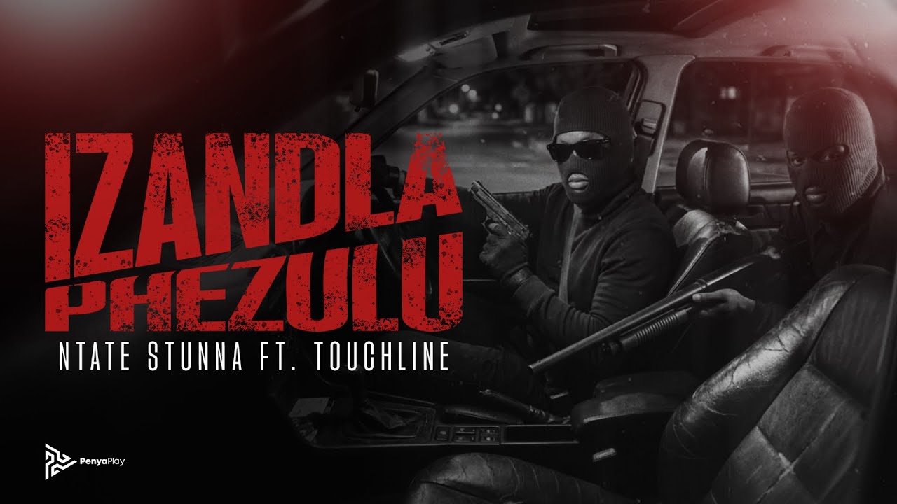 Ntate Stunna Ft Touchline - Izandla Phezulu