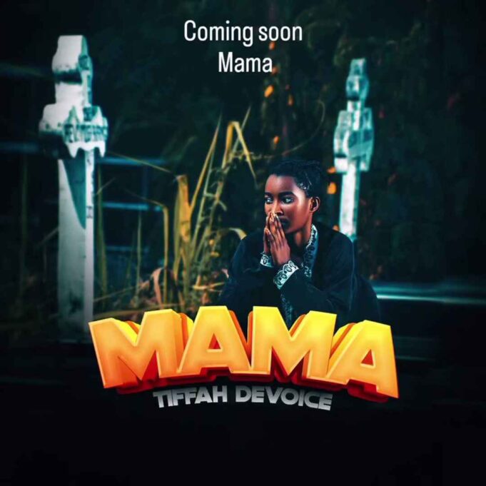 Tiffah Devoice – MAMA