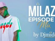 Milazo Episode 13 (Mix) By Dj Mido Milazo Episode 13 (Mix) By Dj Mido