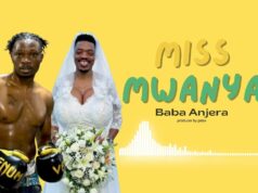 Baba Anjera – Miss Mwanya (Diss Track Ep 1) Baba Anjera - Miss Mwanya (Diss Track Ep 1)