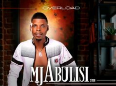 Mjabulisi – Overload Ft Mnotho & Kamaphanga Mjabulisi - Overload Ft Mnotho & Kamaphanga