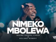 Neema Gospel Choir & Roland Robert – Nimekombolewa Neema Gospel Choir & Roland Robert - Nimekombolewa