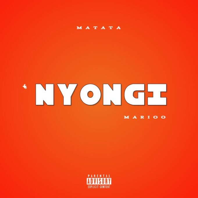 Matata X Marioo – NYONGI