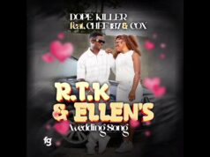 Dope Killer & Cox Ft Chef 187 – R.T.K & Ellen’s (Wedding Song) Dope Killer & Cox Ft Chef 187 - R.T.K & Ellen's (Wedding Song)