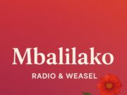 Radio & Weasel – Mbalilako