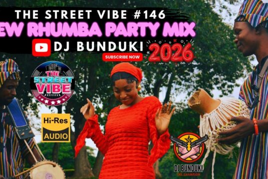 DJ BUNDUKI THE STREET VIBE #146 NEW RHUMBA PARTY 2026 MIX DJ BUNDUKI THE STREET VIBE #146 NEW RHUMBA PARTY 2026 MIX