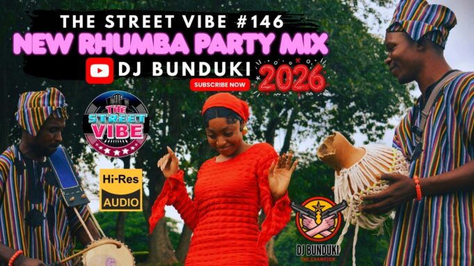 DJ BUNDUKI THE STREET VIBE #146 NEW RHUMBA PARTY 2026 MIX DJ BUNDUKI THE STREET VIBE #146 NEW RHUMBA PARTY 2026 MIX