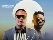 Selemanyo Ft Frank Ro – Nayo Nayo Selemanyo Ft Frank Ro - Nayo Nayo