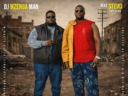 DJ Mzenga Man Ft Stevo – Still Here DJ Mzenga Man Ft Stevo - Still Here