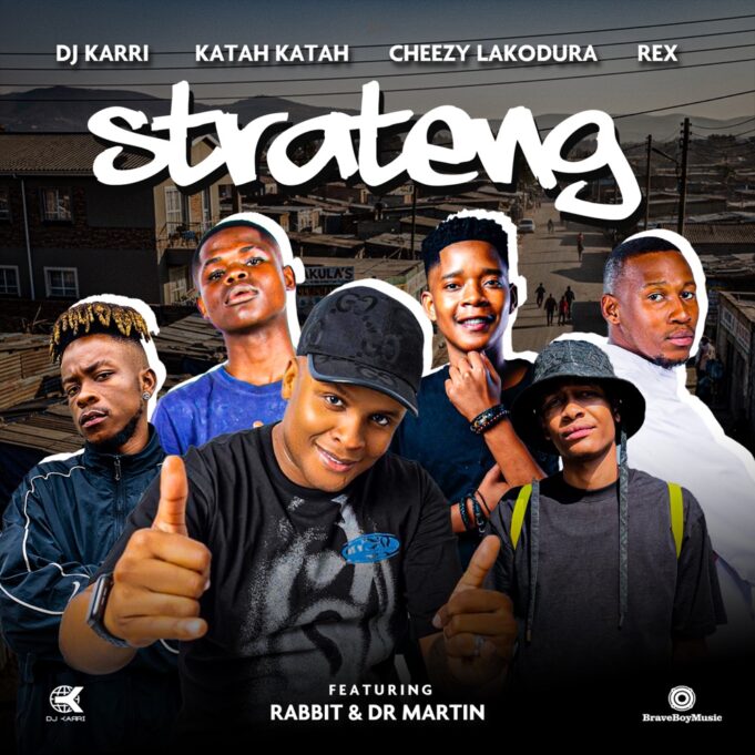 Dj Karri, Katah Katah, Cheezy Lakodura, Rex - Strateng Ft Rabbit & Dr Martin