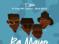 T Low Ft Chef 187, Jemax & Slick Bwoy – Ba Mayo (My Mother) T Low Ft Chef 187, Jemax & Slick Bwoy - Ba Mayo (My Mother)