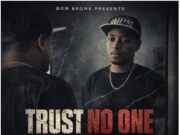 P Mawenge Ft Snoby – Trust No One P Mawenge Ft Snoby - Trust No One